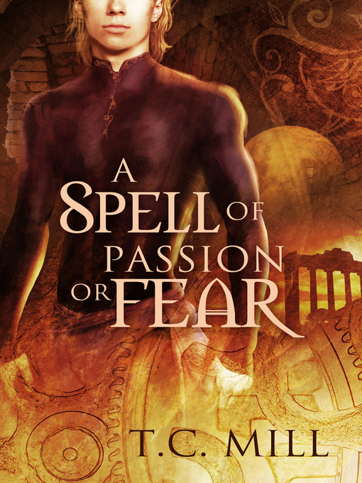 Title details for A Spell of Passion or Fear by T.C. Mill - Available